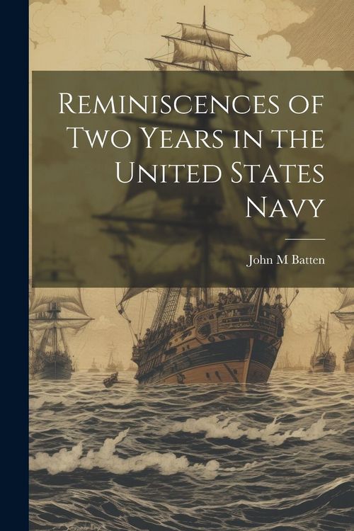 Produktbild: Reminiscences of Two Years in the United States Navy