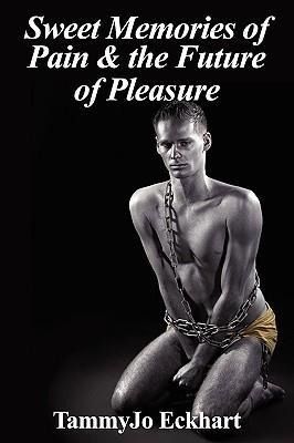Produktbild: Sweet Memories of Pain & the Future of Pleasure
