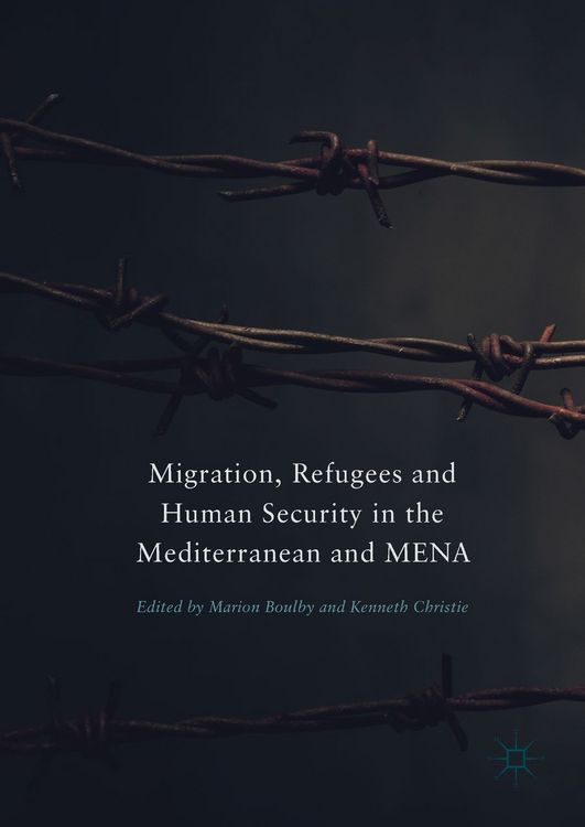 Produktbild: Migration, Refugees and Human Security in the Mediterranean and MENA