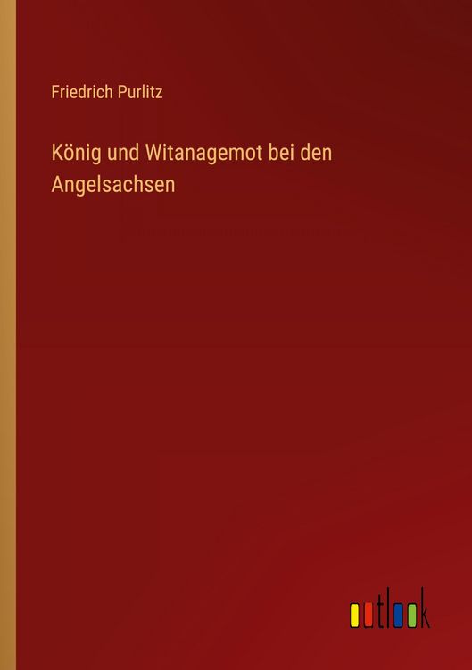 Produktbild: K&ouml;nig und Witanagemot bei den Angelsachsen