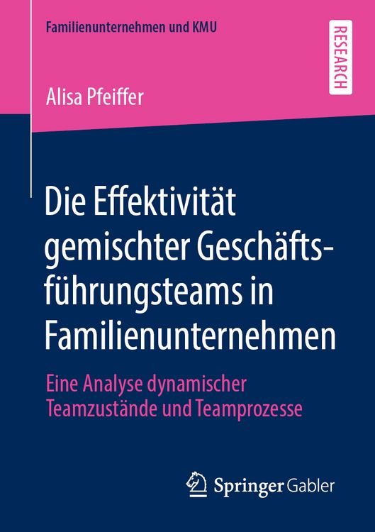 Produktbild: Die Effektivit&auml;t gemischter Gesch&auml;ftsf&uuml;hrungsteams in Familienunternehmen