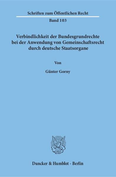 Produktbild: Verbindlichkeit der Bundesgrundrechte bei der Anwendung von Gemeinschaftsrecht durch deutsche Staatsorgane.