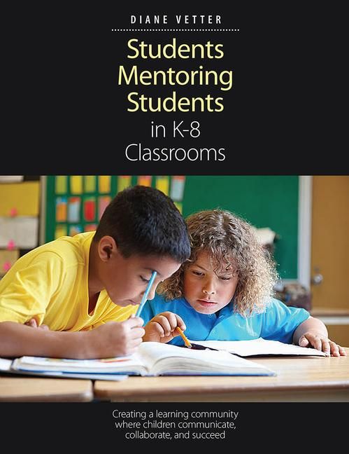 Produktbild: Vetter, D: Students Mentoring Students in K-8 Classrooms