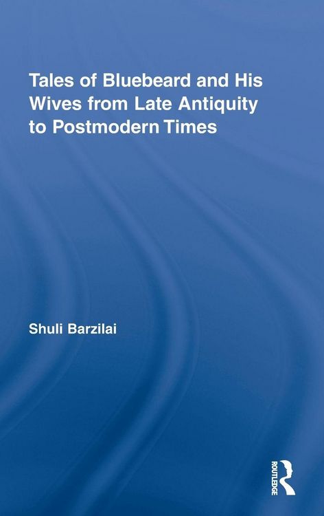 Produktbild: Tales of Bluebeard and His Wives from Late Antiquity to Postmodern Times