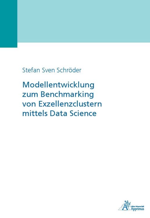 Produktbild: Modellentwicklung zum Benchmarking von Exzellenzclustern mittels Data Science