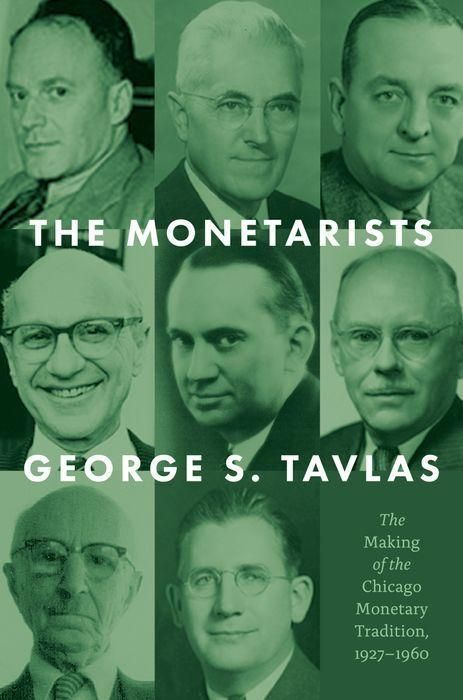Produktbild: The Monetarists - The Making of the Chicago Monetary Tradition, 1927-1960