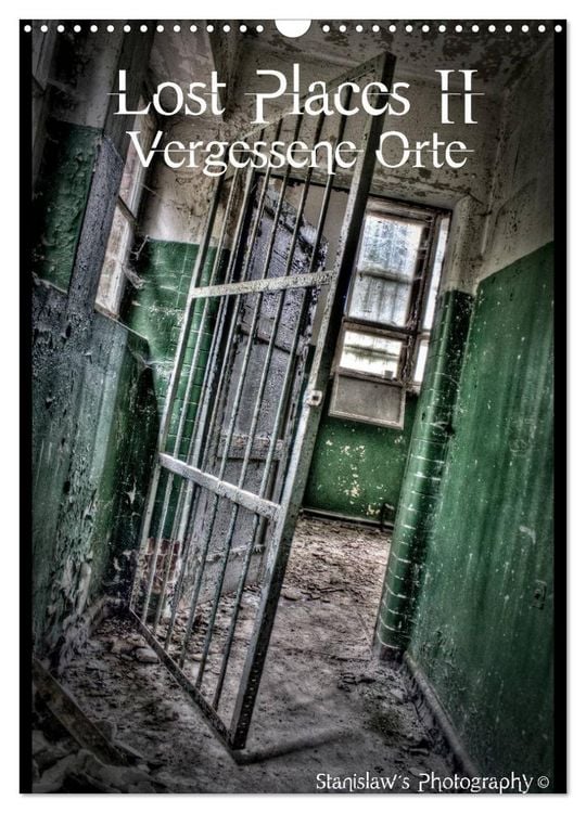 Produktbild: Lost Places II, Vergessene Orte (Wandkalender 2026 DIN A3 hoch), CALVENDO Monatskalender