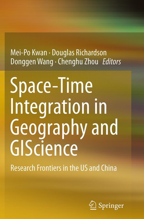 Produktbild: Space-Time Integration in Geography and GIScience