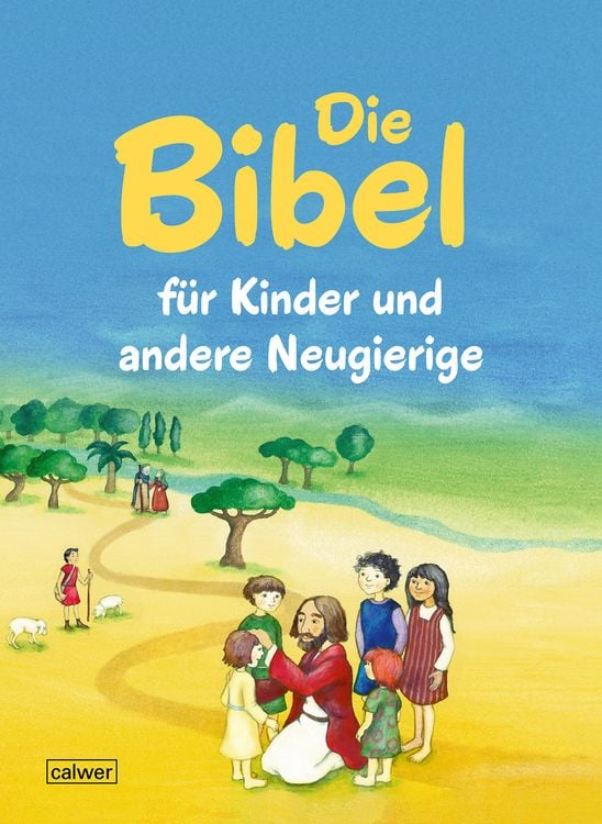 Produktbild: Die Bibel f&uuml;r Kinder und andere Neugierige
