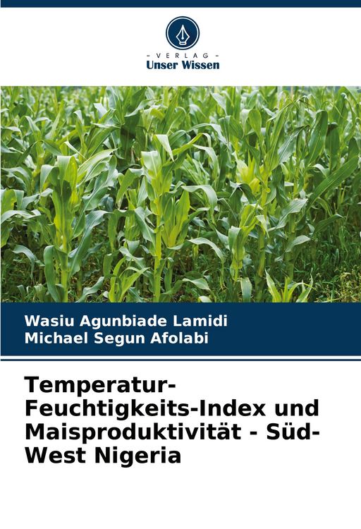 Produktbild: Temperatur-Feuchtigkeits-Index und Maisproduktivit&auml;t - S&uuml;d-West Nigeria