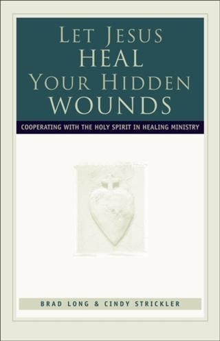 Produktbild: Let Jesus Heal Your Hidden Wounds