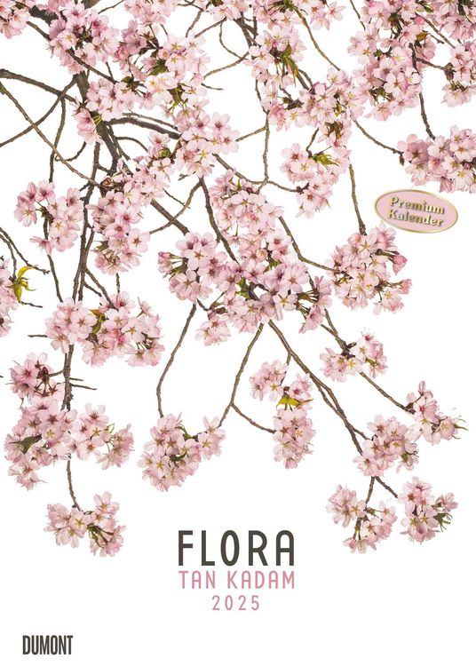 Flora 2025 BlumenKalender von DUMONT FotoKunst von Tan Kadam PosterFormat 50 x 70 cm