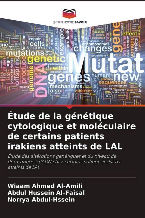 Produktbild: &Eacute;tude de la g&eacute;n&eacute;tique cytologique et mol&eacute;culaire de certains patients irakiens atteints de LAL