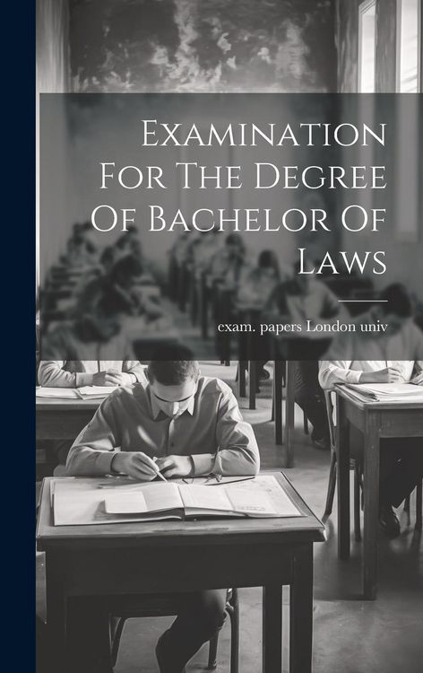 Produktbild: Examination For The Degree Of Bachelor Of Laws