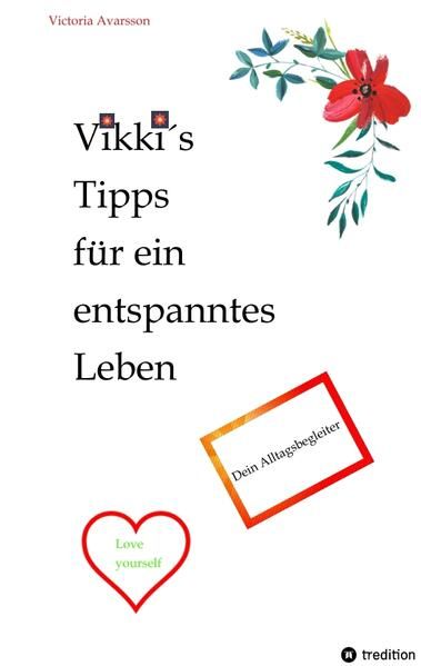 Produktbild: Vikki&acute;s Tipps f&uuml;r ein entspanntes Leben