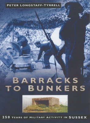 Produktbild: Longstaff-Tyrrell, P: Barracks to Bunkers