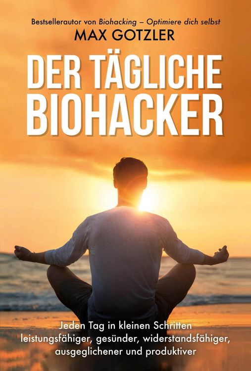 Produktbild: Der t&auml;gliche Biohacker