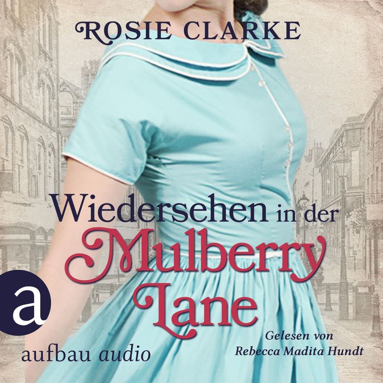 Bild vom Artikel Wiedersehen in der Mulberry Lane vom Autor Rosie Clarke