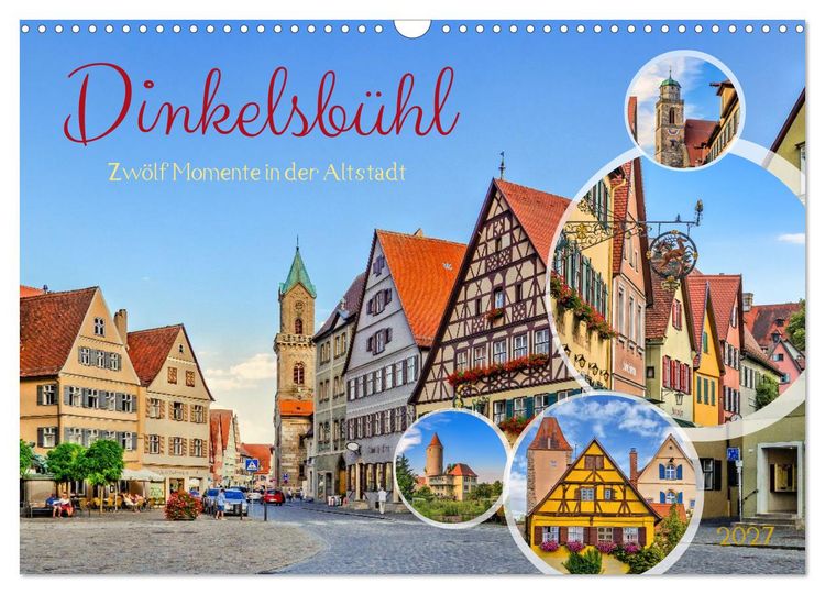 Produktbild: Dinkelsb&uuml;hl - Zw&ouml;lf Momente in der Altstadt (Wandkalender 2027 DIN A3 quer), CALVENDO Monatskalender