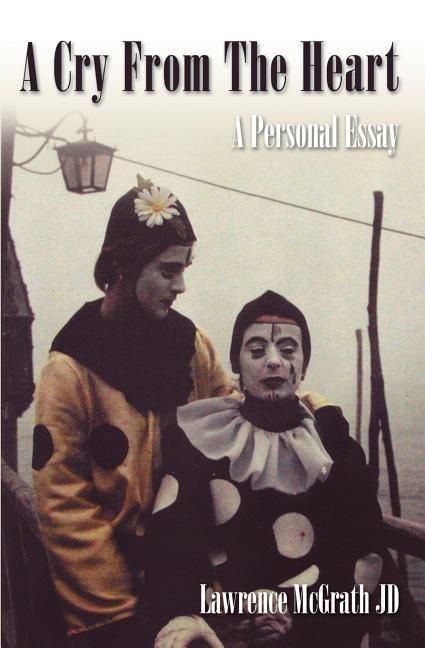 Produktbild: A Cry From The Heart: A Personl Essay
