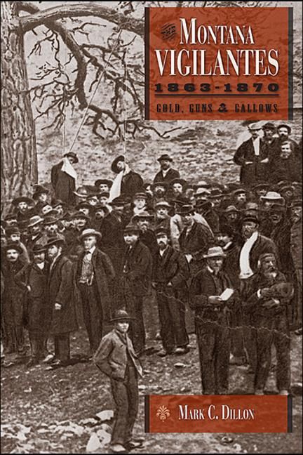 Produktbild: The Montana Vigilantes 1863-1870