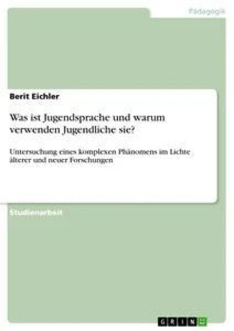 Produktbild: Was ist Jugendsprache und warum verwenden Jugendliche sie?