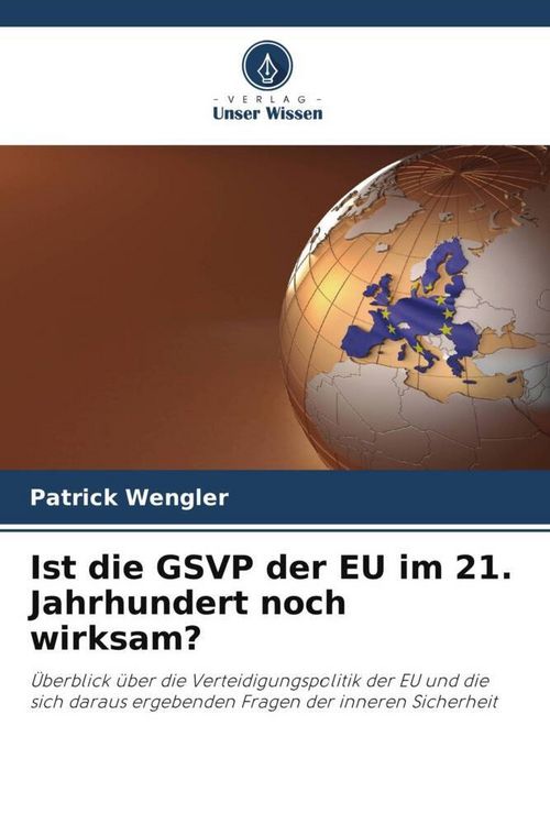 Produktbild: Ist die GSVP der EU im 21. Jahrhundert noch wirksam?
