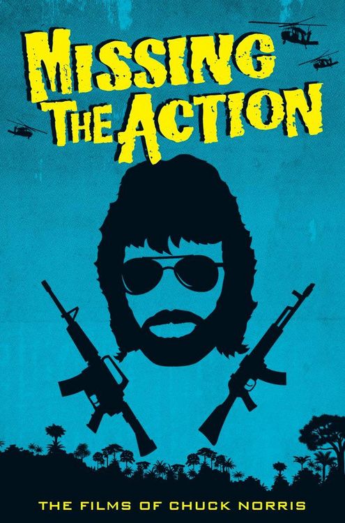 Produktbild: Missing the Action: The Films of Chuck Norris