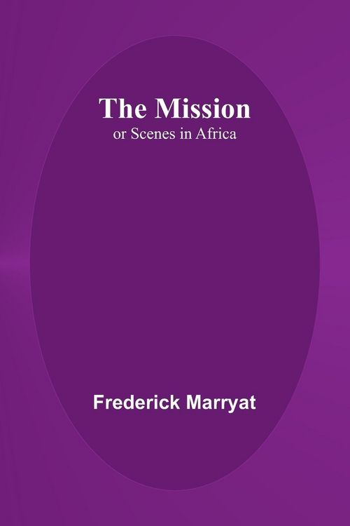 Produktbild: The Mission; or Scenes in Africa