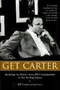 Produktbild: Get Carter: Backstage in History from JFK's Assassination to the Rolling Stones
