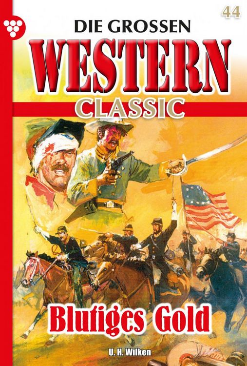 Bild vom Artikel Die großen Western Classic 44 - Western vom Autor U. H. Wilken