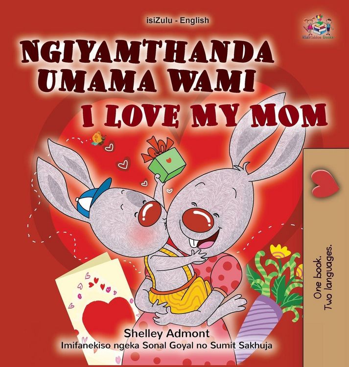 Produktbild: I Love My Mom (Zulu English Bilingual Book for Kids)
