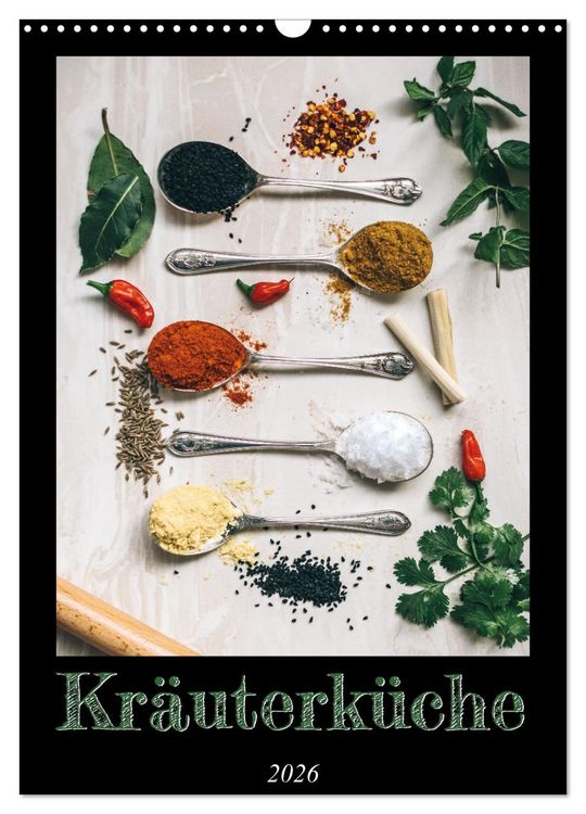 Produktbild: Kr&auml;uterk&uuml;che - Pikante Stilleben aus der Gew&uuml;rzk&uuml;che (Wandkalender 2026 DIN A3 hoch), CALVENDO Monatskalender