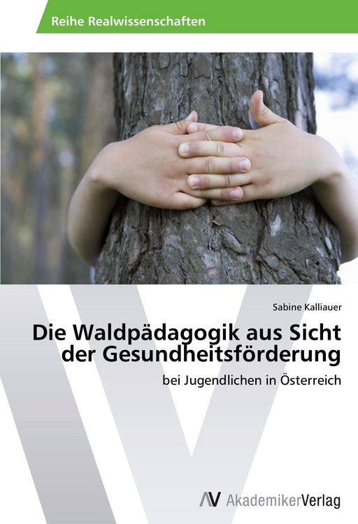Produktbild: Die Waldp&auml;dagogik aus Sicht der Gesundheitsf&ouml;rderung