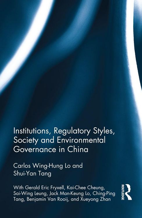 Produktbild: Institutions, Regulatory Styles, Society and Environmental Governance in China