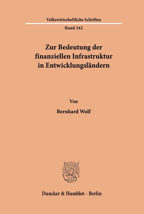 Produktbild: Zur Bedeutung der finanziellen Infrastruktur in Entwicklungsl&auml;ndern.