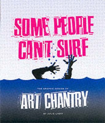 Produktbild: Some People Can't Surf: The Graphic Design of Art Chantry