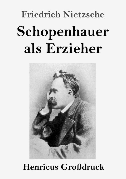 Produktbild: Schopenhauer als Erzieher (Gro&szlig;druck)