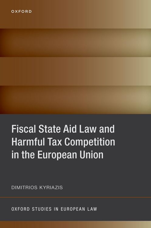 Produktbild: Fiscal State Aid Law and Harmful Tax Competition in the European Union