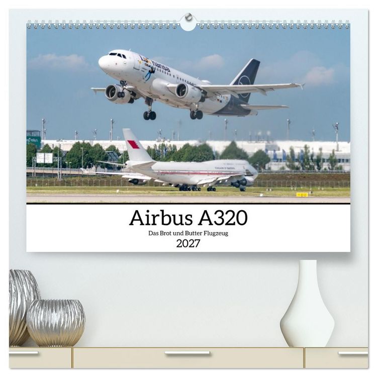 Produktbild: Airbus A320 Das Brot und Butter Flugzeug (hochwertiger Premium Wandkalender 2027 DIN A2 quer), Kunstdruck in Hochglanz