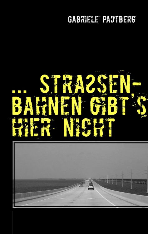 Produktbild: ...Stra&szlig;enbahnen gibts hier nicht