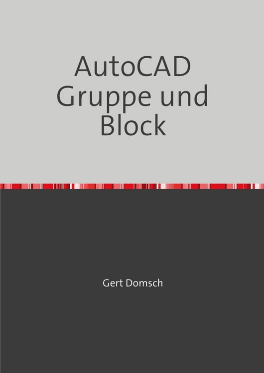 Produktbild: Civil 3D Version 2023 / AutoCAD Gruppe und Block "farbige Darstellung" (f&uuml;r Anwender)