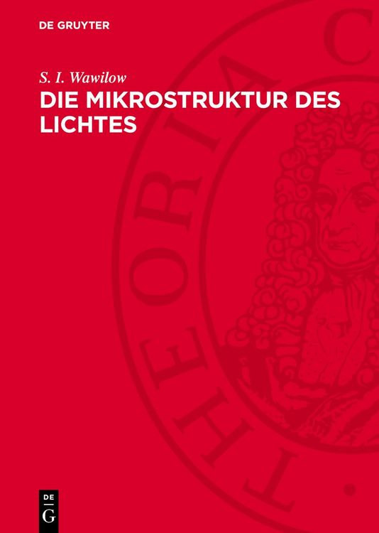Produktbild: Die Mikrostruktur des Lichtes