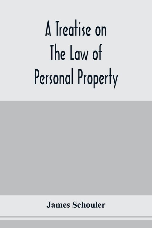 Produktbild: A treatise on the law of personal property