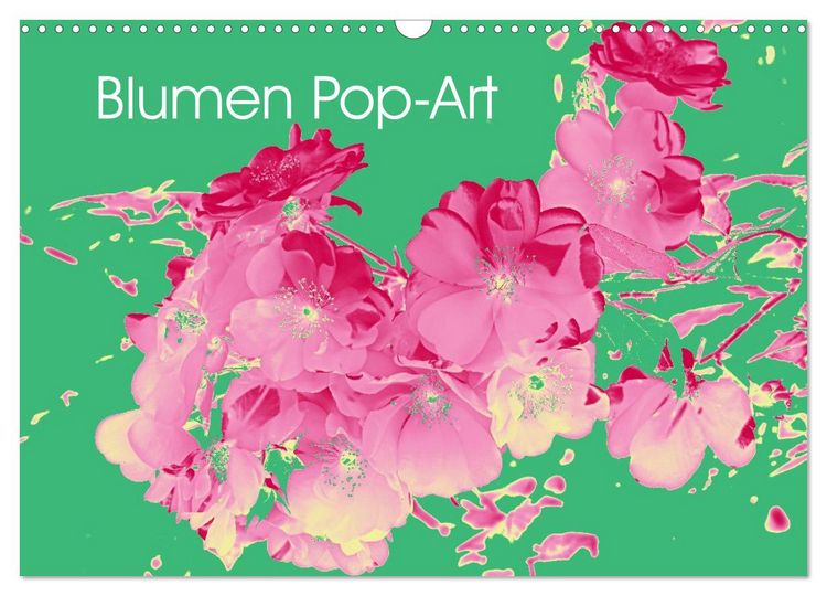 Produktbild: Blumen Pop-Art (Wandkalender 2027 DIN A3 quer), CALVENDO Monatskalender