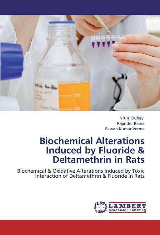 Produktbild: Biochemical Alterations Induced by Fluoride & Deltamethrin in Rats