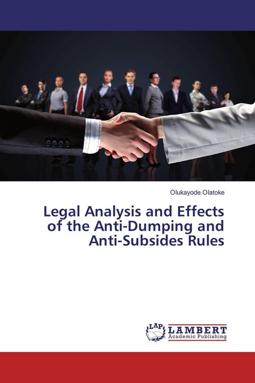Produktbild: Legal Analysis and Effects of the Anti-Dumping and Anti-Subsides Rules