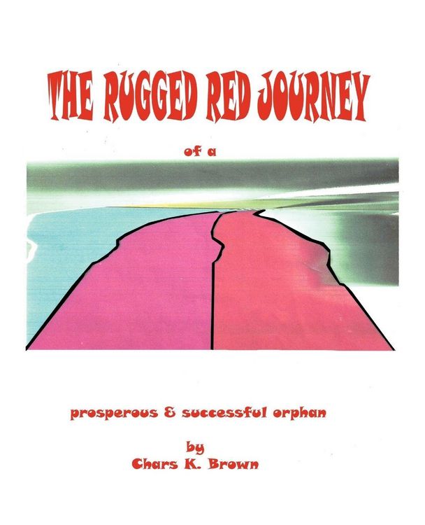 Produktbild: The Rugged Red Journey of a Prosperous and Successful Orphan