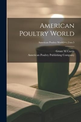 Produktbild: American Poultry World; v.2: no.5