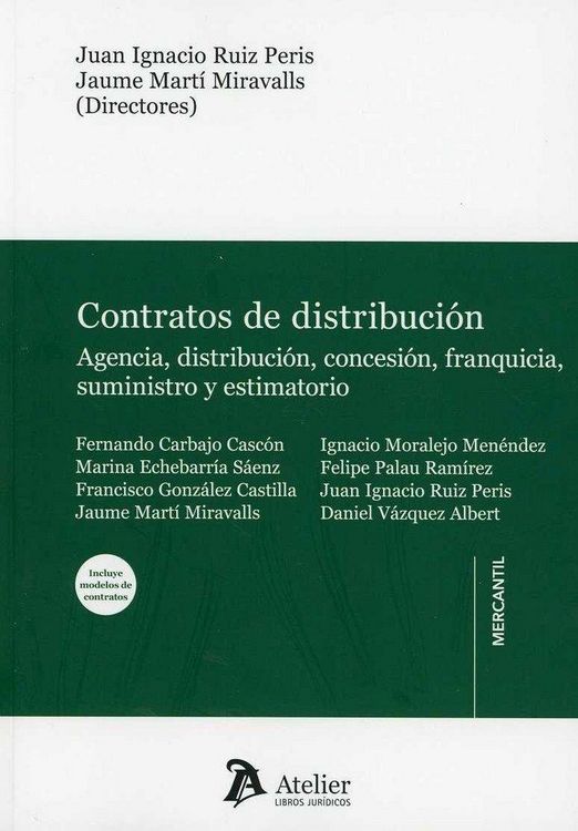 Produktbild: Contratos de distribuci&oacute;n : agencia, distribuci&oacute;n, concesi&oacute;n, franquicia, suministro y estimatorio